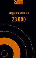 Vlagyimir Szorokin: 23000